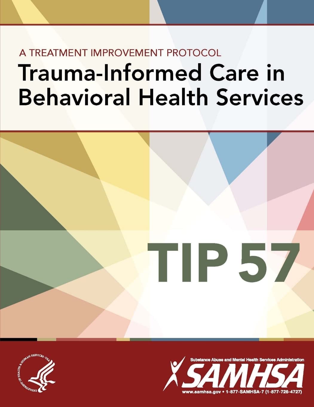 A Treatment Improvement Protocol  Traumainformed Care In Behavioral Health Services  Tip 57