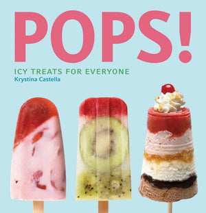 Pops!: Icy Treats for Everyone,New