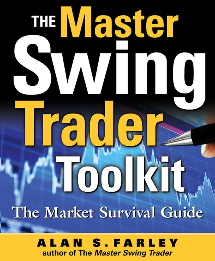 The Master Swing Trader Toolkit: The Market Survival Guide