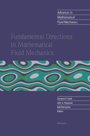 Fundamental Directions in Mathematical Fluid Mechanics (Advances in Mathematical Fluid Mechanics),Used