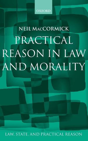Practical Reason In Law And Morality (Law, State, And Practical Reason)