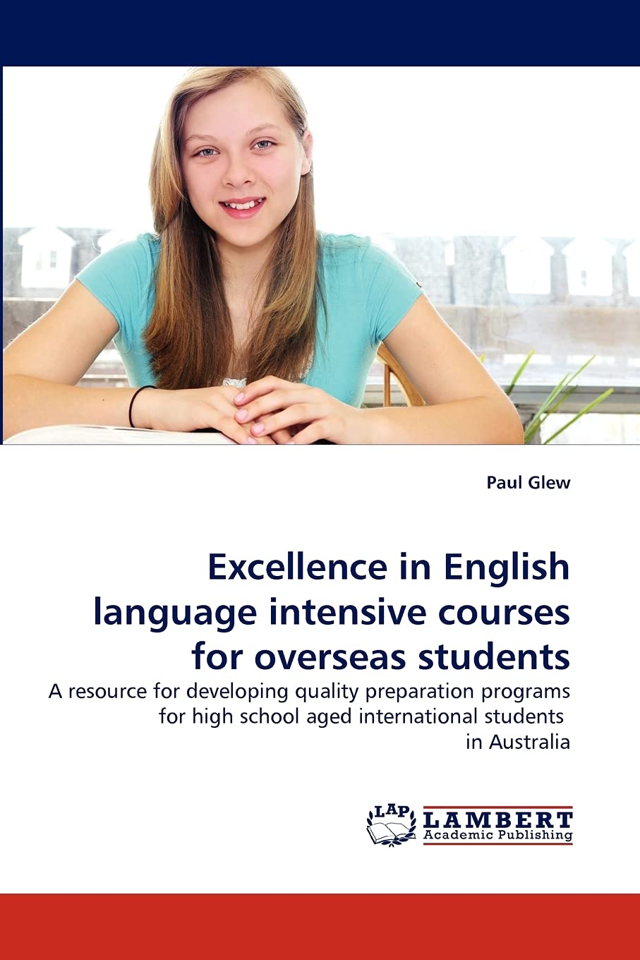 Excellence in English language intensive courses for overseas students: A resource for developing quality preparation programs f,Used