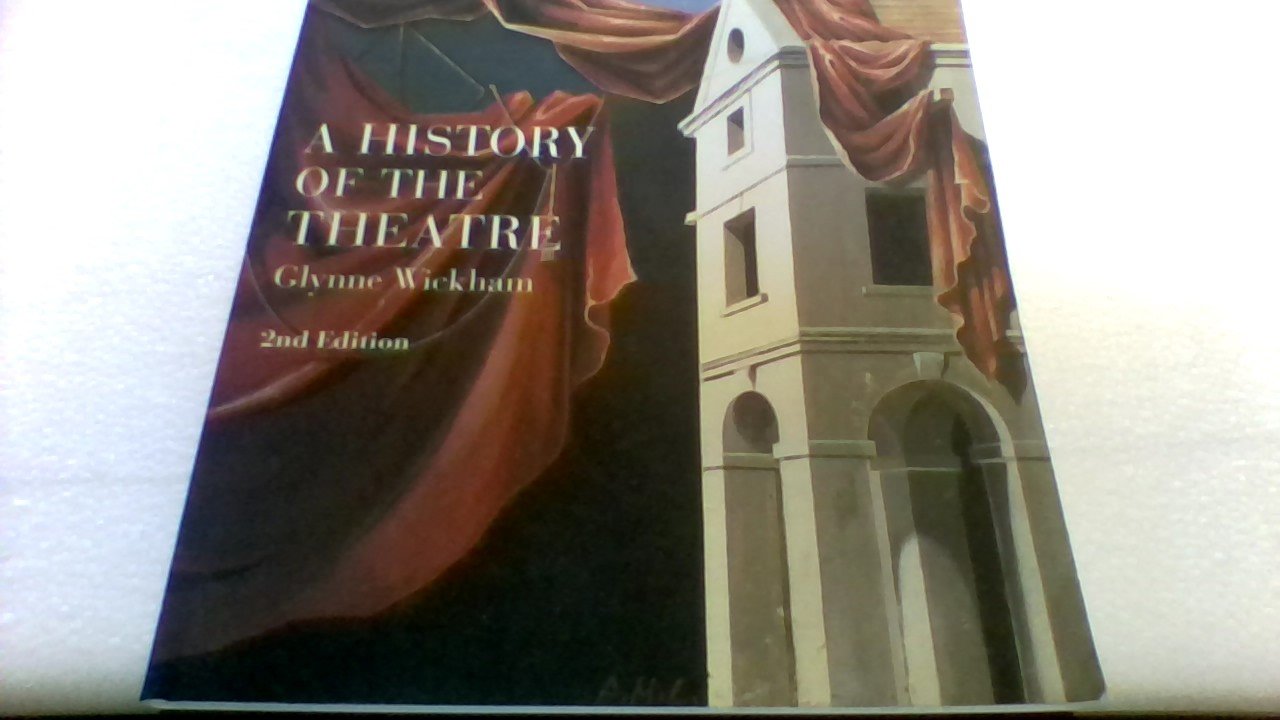 A History of the Theatre, 2nd Edition,Used