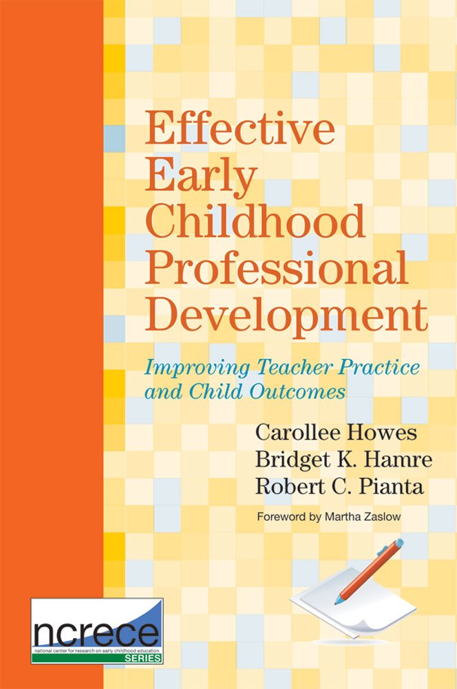 Effective Early Childhood Professional Development: Improving Teacher Practice And Child Outcomes (Ncrece),Used