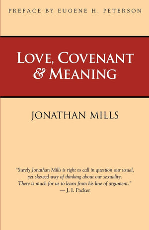 Love, Covenant & Meaning,Used