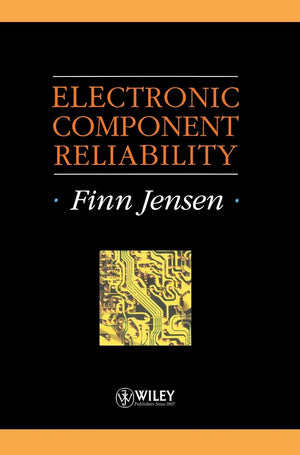 Electronic Component Reliability: Fundamentals, Modelling, Evaluation, and Assurance,Used
