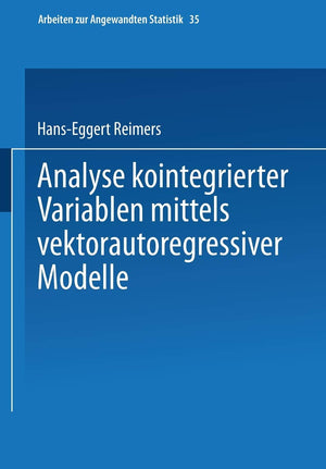 Analyse kointegrierter Variablen mittels vektorautoregressiver Modelle (Arbeiten zur Angewandten Statistik, 35) (German Edition),Used