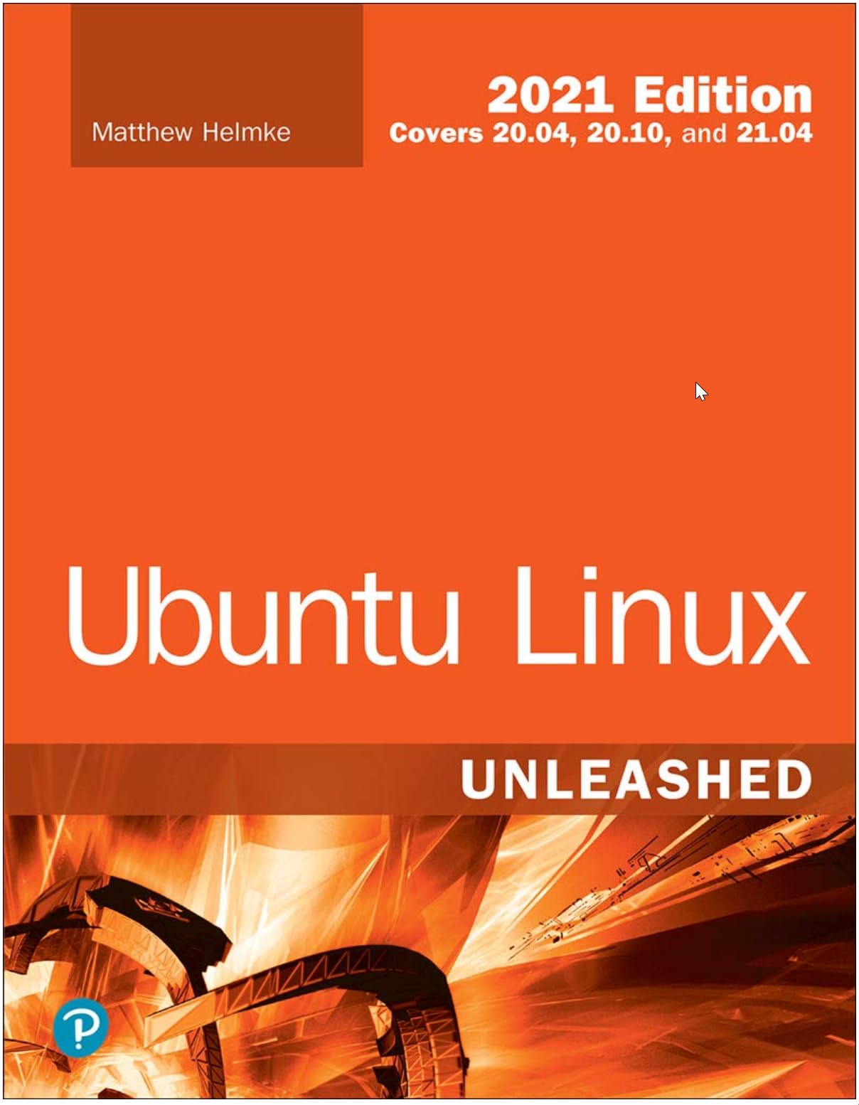 Ubuntu Linux Unleashed 2021 Edition,Used
