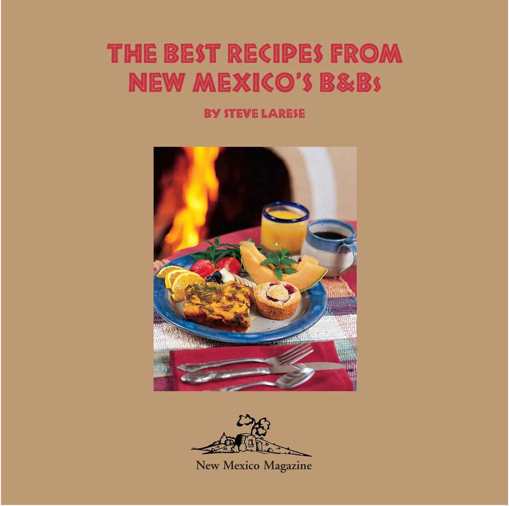 The Best Recipes from New Mexico's B and Bs,Used