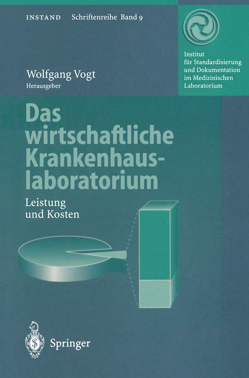 Das Wirtschaftliche Krankenhauslaboratorium: Leistung Und Kosten (Instandschriftenreihe, 9) (German Edition),Used