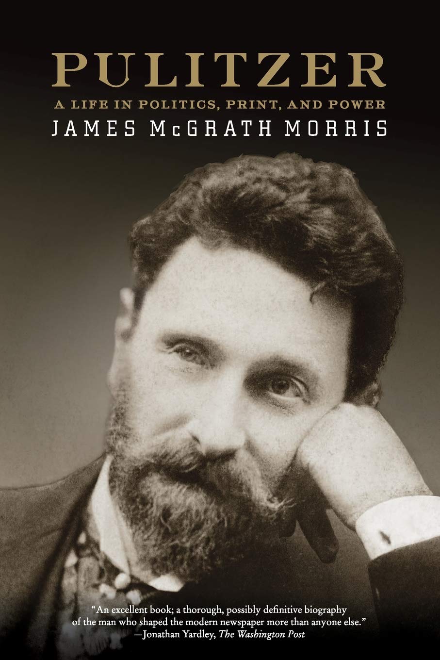 Pulitzer: A Life in Politics, Print, and Power,Used