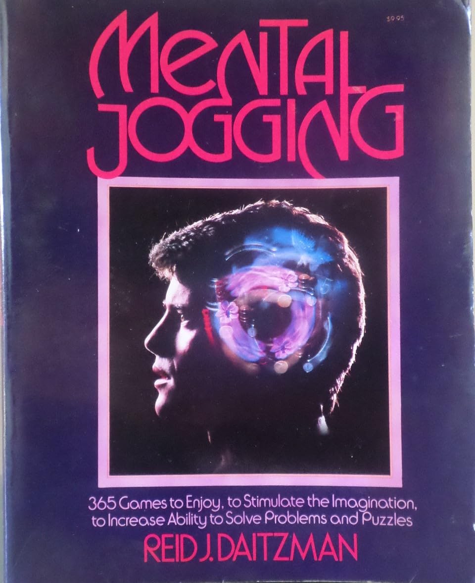 Mental Jogging: 365 Games to Enjoy, to Stimulate the Imagination, to Increase Ability to Solve Problems and Puzzles,Used