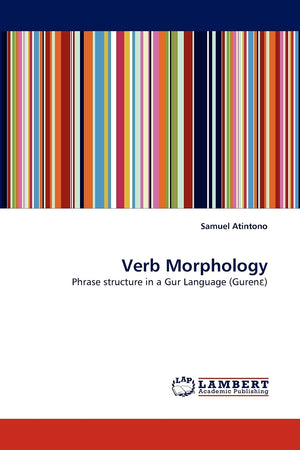 Verb Morphology: Phrase structure in a Gur Language (Guren?),Used