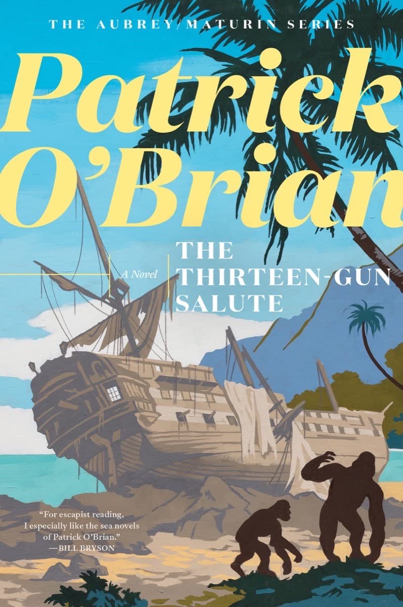The Thirteen Gun Salute (Aubrey/Maturin Novels, 13),New