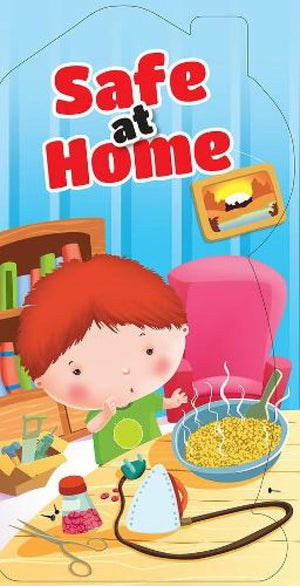 Board Book: Safe At Home (LetS Be Safe)