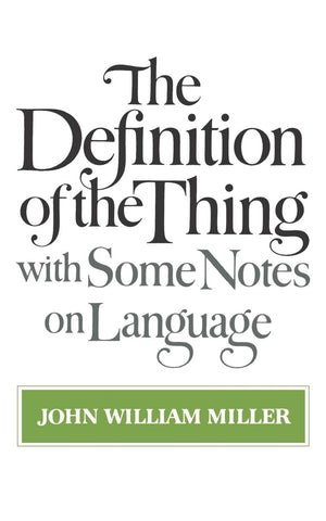 The Definition Of The Thing: With Some Notes On Language