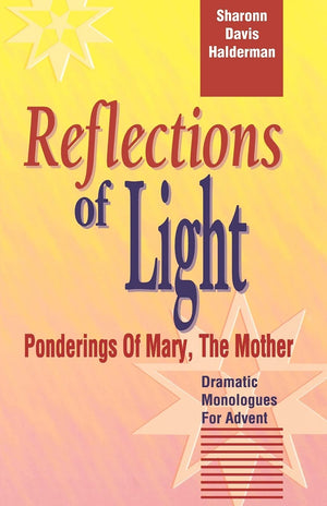 Reflections Of Light: Ponderings Of Mary, The Mother,Used