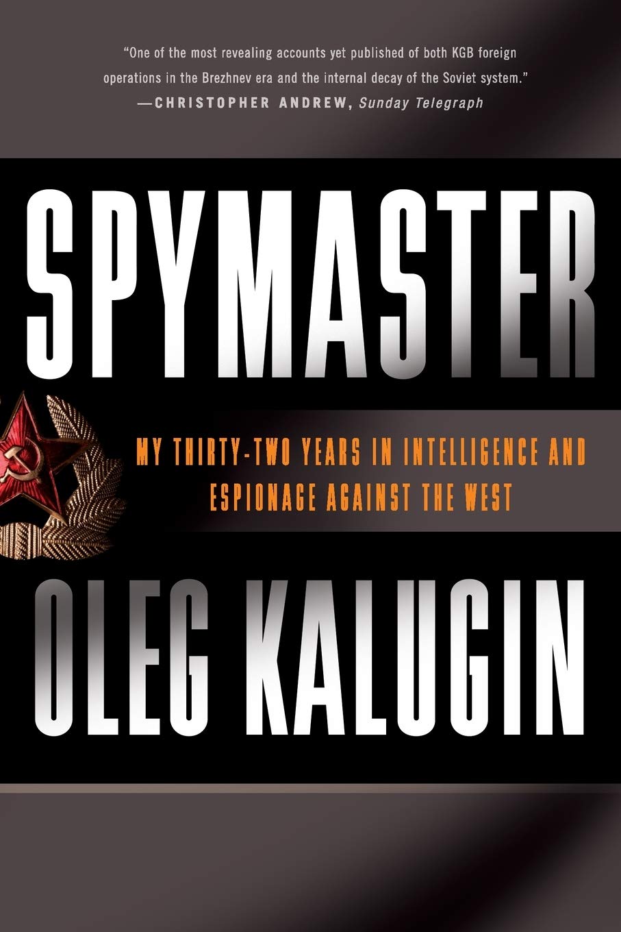 Spymaster: My Thirtytwo Years in Intelligence and Espionage Against the West,Used