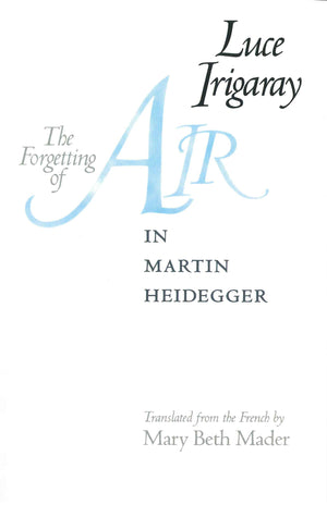 The Forgetting Of Air In Martin Heidegger (Constructs Series)-new