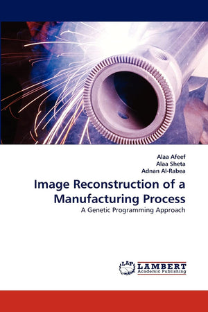 Image Reconstruction of a Manufacturing Process: A Genetic Programming Approach,Used