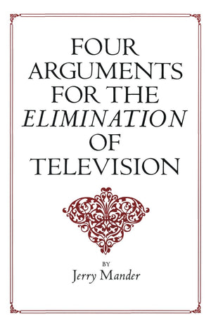 Four Arguments For The Elimination Of Television,New