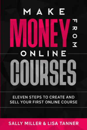 Make Money From Online Courses: Eleven Steps To Create And Sell Your First Online Course,Used