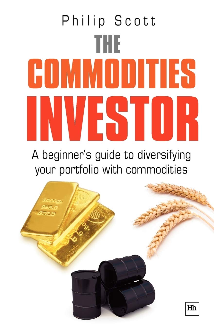 The Commodities Investor: A beginner's guide to diversifying your portfolio with commodities,Used