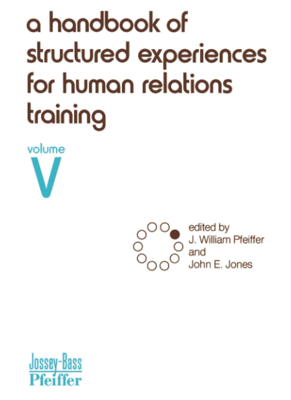 A Handbook of Structured Experiences for Human Relations Training, Volume 5,Used
