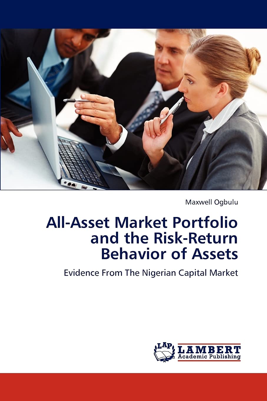 AllAsset Market Portfolio and the RiskReturn Behavior of Assets: Evidence From The Nigerian Capital Market,Used