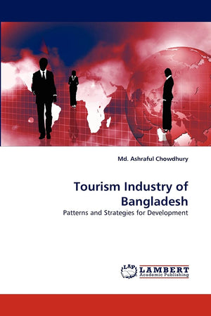 Tourism Industry of Bangladesh: Patterns and Strategies for Development,Used
