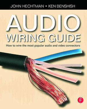 Audio Wiring Guide: How to wire the most popular audio and video connectors,Used