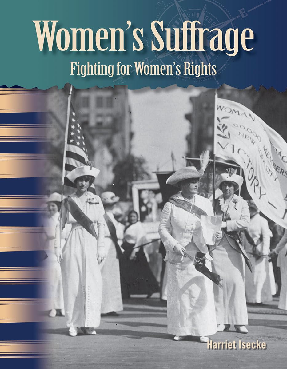 Teacher Created Materials  Primary Source Readers: Women's Suffrage  Fighting for Women's Rights  Grade 5  Guided Reading Le,New