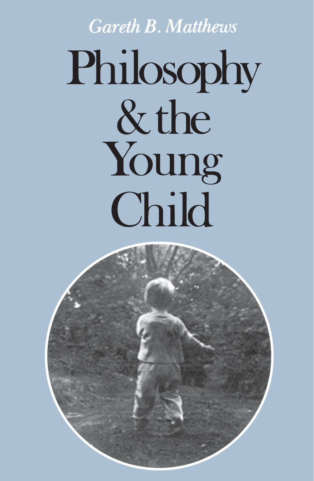 Philosophy and the Young Child (Harvard Paperbacks),New
