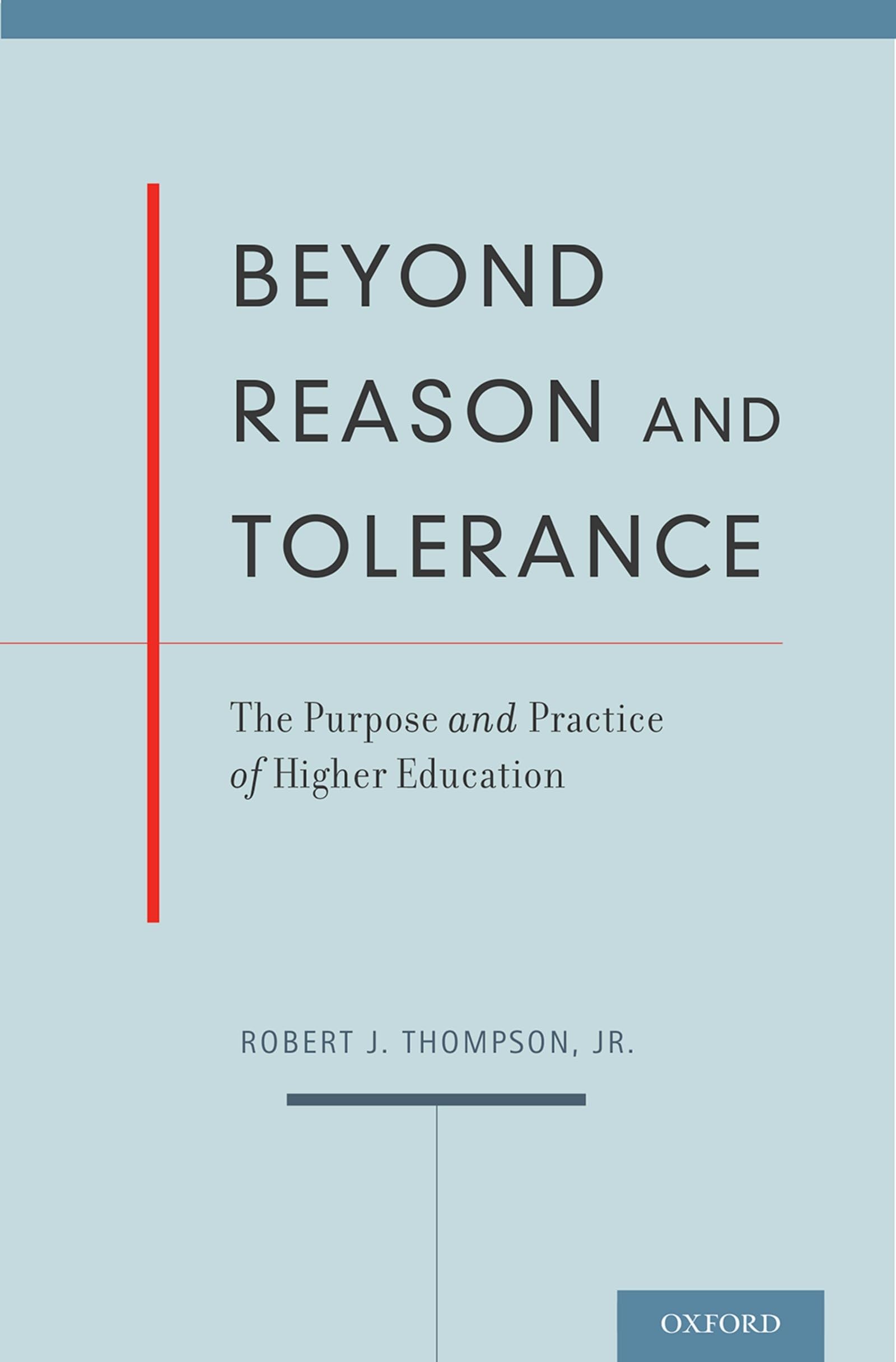 Beyond Reason and Tolerance: The Purpose and Practice of Higher Education,Used