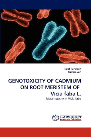 GENOTOXICITY OF CADMIUM ON ROOT MERISTEM OF Vicia faba L.: Metal toxicity in Vicia faba,Used
