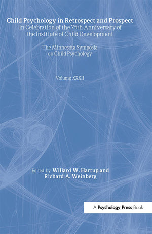 Child Psychology In Retrospect And Prospect: In Celebration Of The 75Th Anniversary Of The Institute Of Child Development (Minne,New