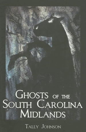 Ghosts of the South Carolina Midlands (Haunted America),Used