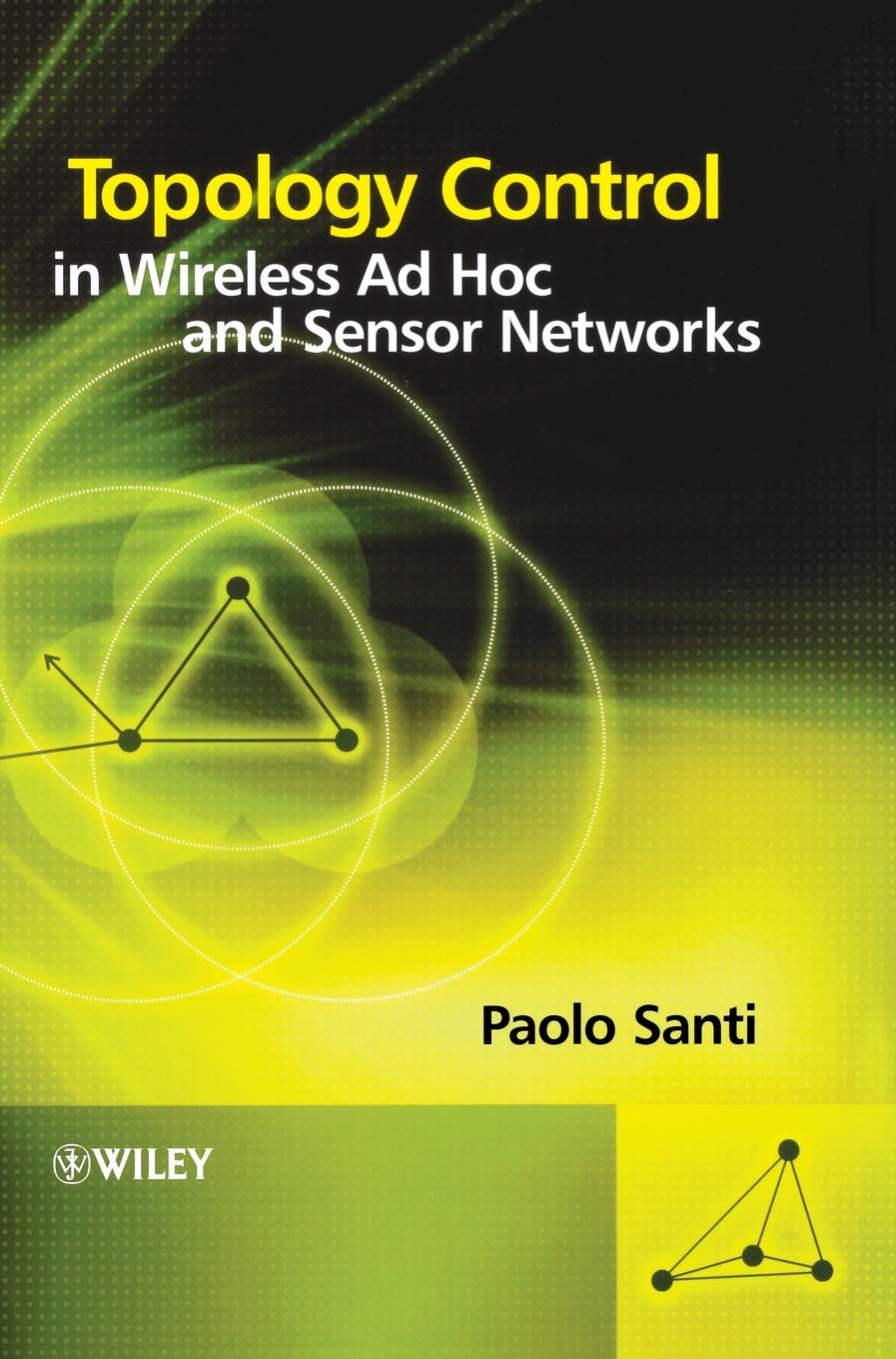 Topology Control in Wireless Ad Hoc and Sensor Networks,Used