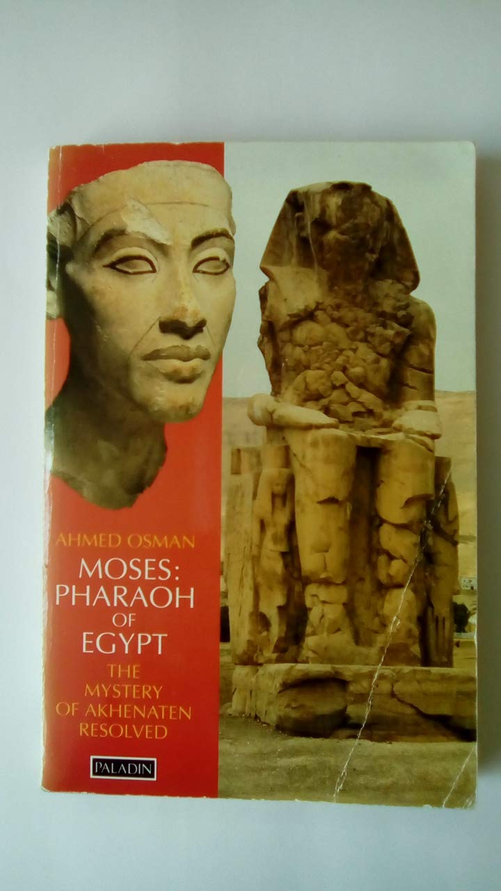 Moses: Pharoah of Egypt : The Mystery of Akhenaten Resolved,Used
