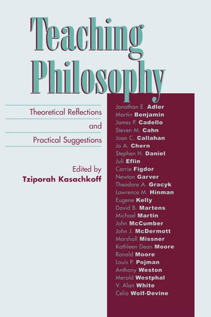 Teaching Philosophy: Theoretical Reflections and Practical Suggestions,New