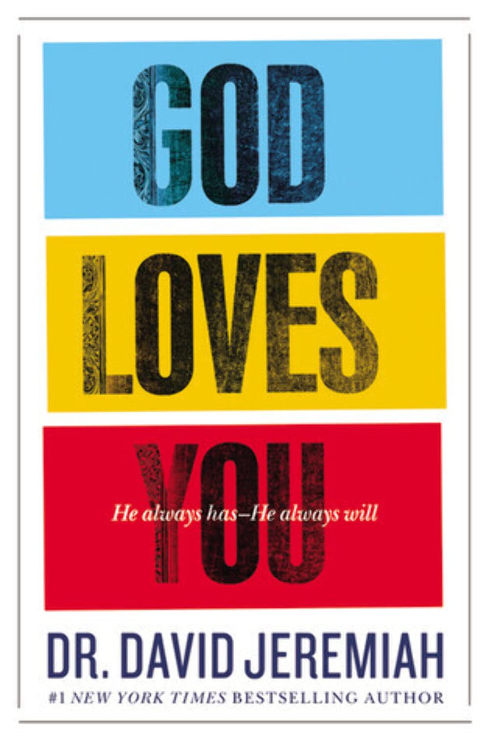 God Loves You: He Always HasHe Always Will,New