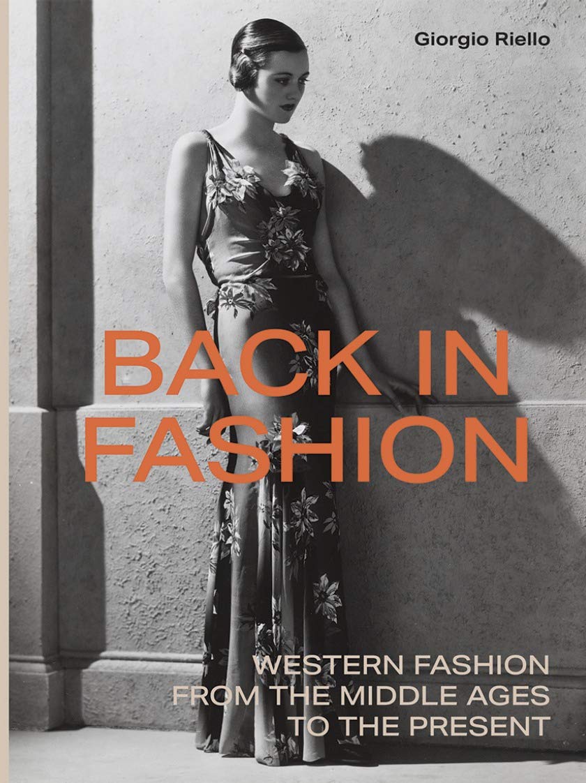 Back in Fashion: Western Fashion from the Middle Ages to the Present,Used