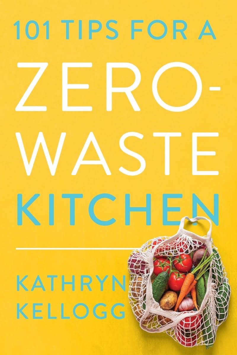 101 Tips for a ZeroWaste Kitchen,New