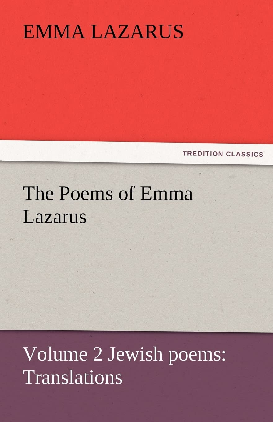 The Poems of Emma Lazarus, Volume 2 Jewish Poems: Translations,Used