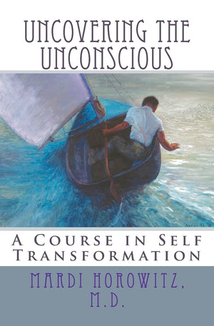 Uncovering The Unconscious: A Course In Self Transformation,Used