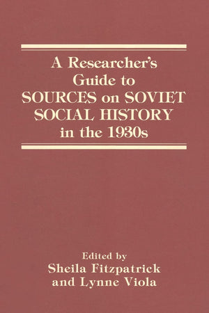 A Researcher's Guide to Sources on Soviet Social History in the 1930s,Used