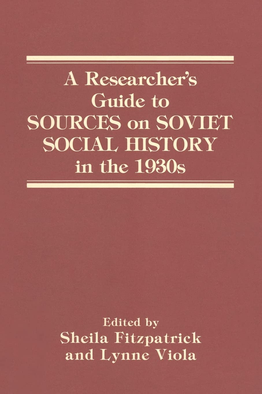A Researcher's Guide to Sources on Soviet Social History in the 1930s,Used