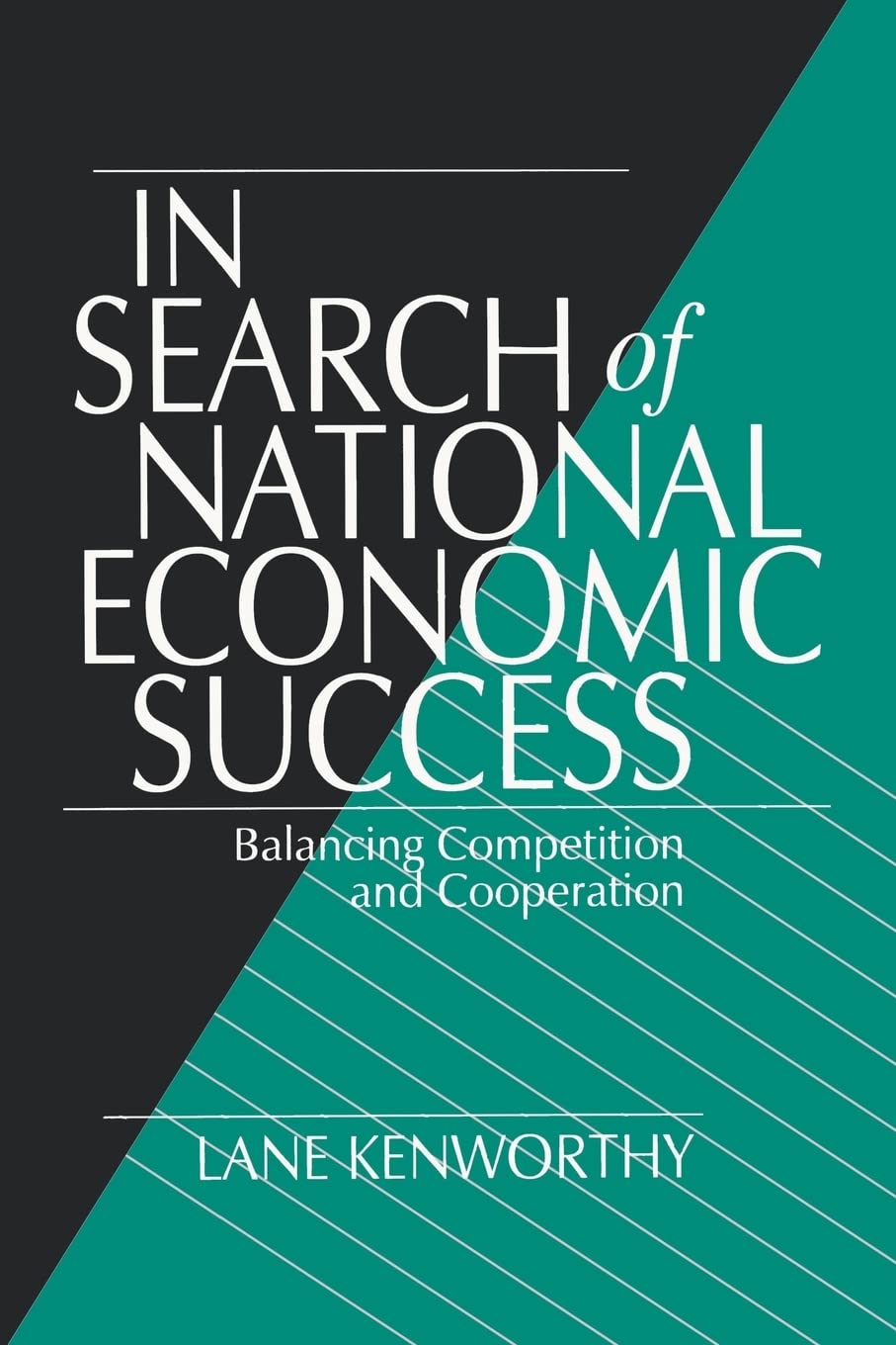 In Search Of National Economic Success: Balancing Competition And Cooperation,Used