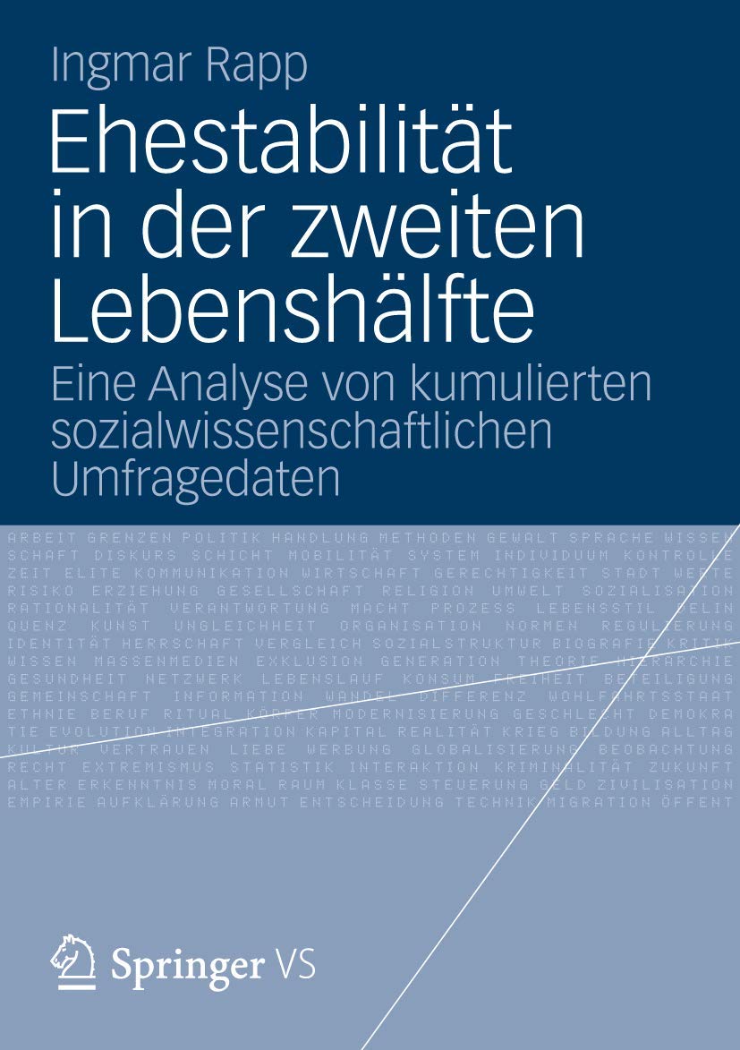 Ehestabilitt In Der Zweiten Lebenshlfte: Eine Analyse Von Kumulierten Sozialwissenschaftlichen Umfragedaten (German Edition),Used