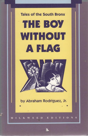 The Boy Without a Flag: Tales of the South Bronx,New